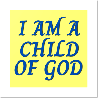 I Am A Child OF God | Christian Saying Posters and Art